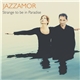 Jazzamor - Strange To Be In Paradise