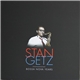 Stan Getz - Bossa Nova Years